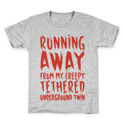 Running Away From My Creepy Tethered Underground Twin Kids T-Shirt