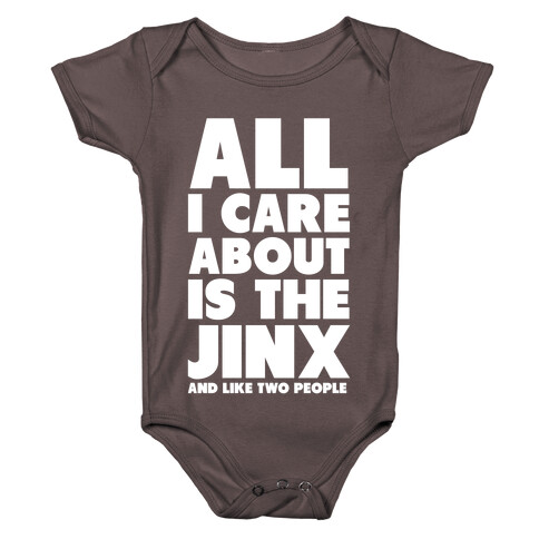 All I Care About is The Jinx and Like Two People Baby One-Piece