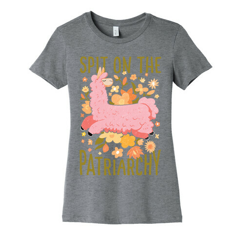 Spit on The Patriarchy Womens T-Shirt