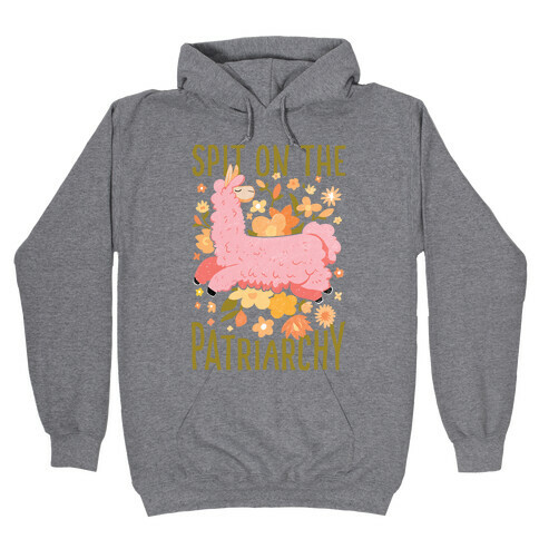 Spit on The Patriarchy Hooded Sweatshirt