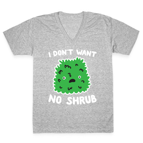 I Don't Want No Shrub Parody V-Neck Tee Shirt