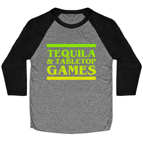 Tequila & Tabletop Games Baseball Tee