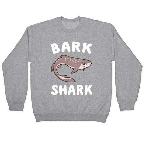 Bark Shark - Dogfish Pullover