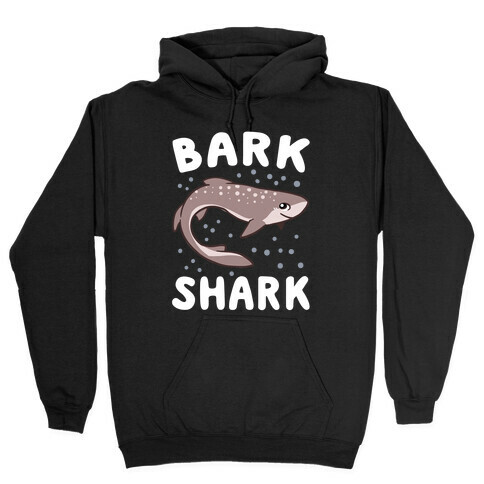 Bark Shark - Dogfish Hooded Sweatshirt