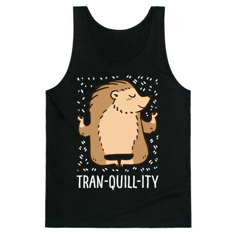 Tran-QUILL-ity - Hedgehog Tank Top