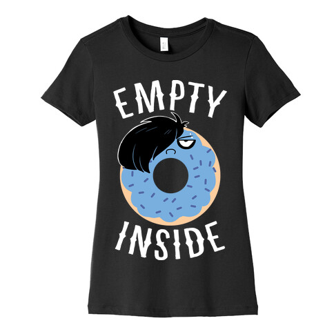 Empty Inside Womens T-Shirt
