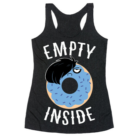 Empty Inside Racerback Tank Top