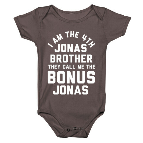 I am the 4th Jonas Brother They Call Me The Bonus Jonas Baby One-Piece