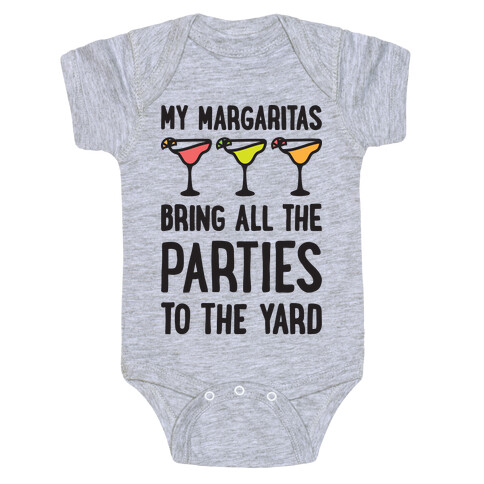 My Margaritas Bring All The Parties To The Yard Baby One-Piece