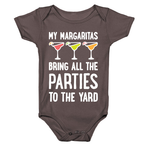 My Margaritas Bring All The Parties To The Yard Baby One-Piece