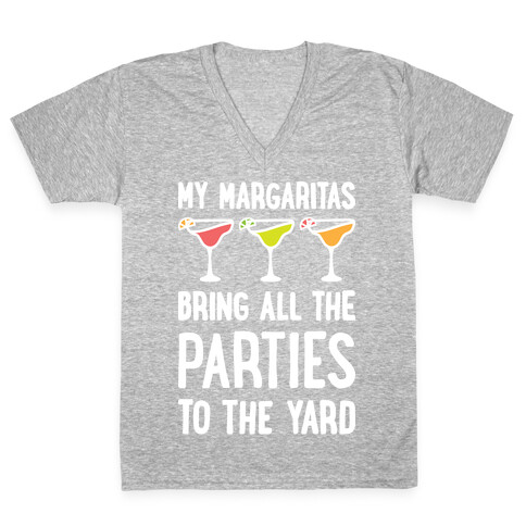 My Margaritas Bring All The Parties To The Yard V-Neck Tee Shirt