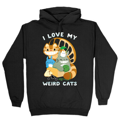 I love my weird cats Hooded Sweatshirt