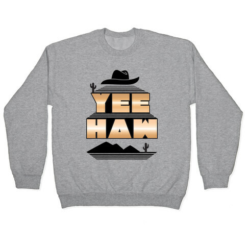 Retro 80s Yee Haw Pullover