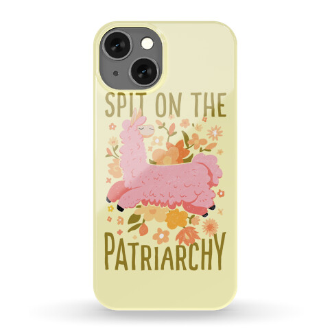 Spit on The Patriarchy Phone Case