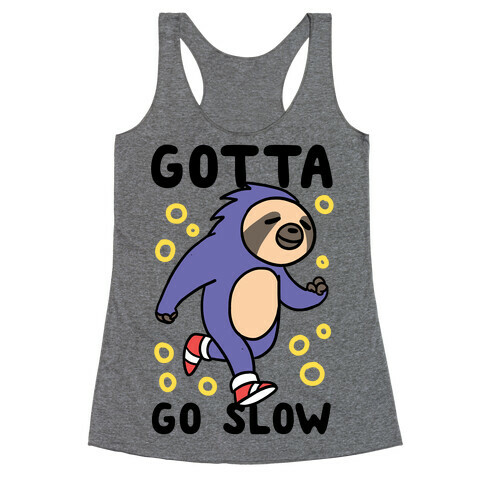 Gotta Go Slow - Sloth Racerback Tank Top