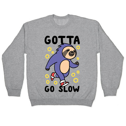 Gotta Go Slow - Sloth Pullover