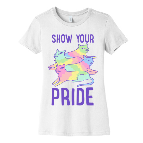Show Your Pride  Womens T-Shirt