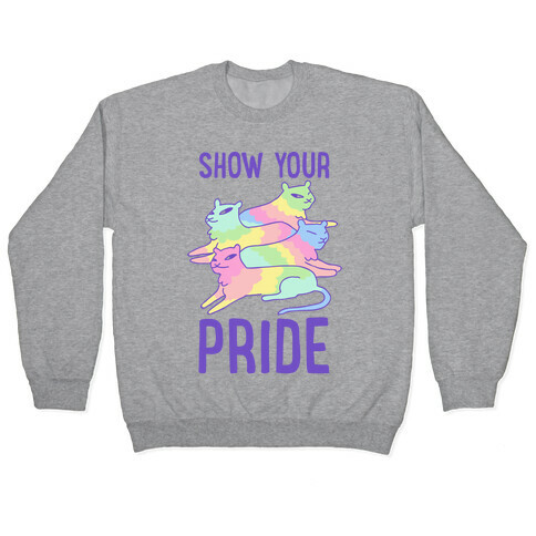 Show Your Pride  Pullover