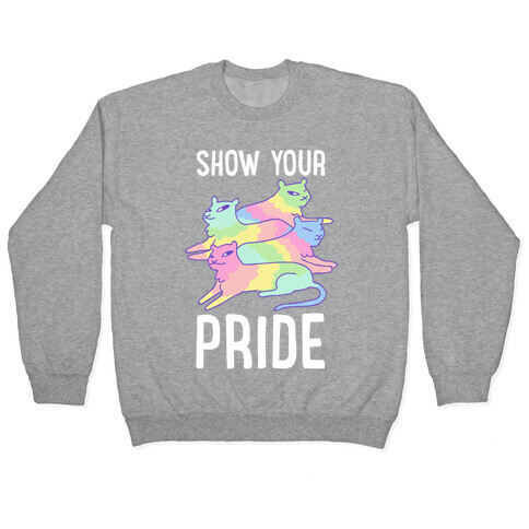 Show Your Pride  Pullover