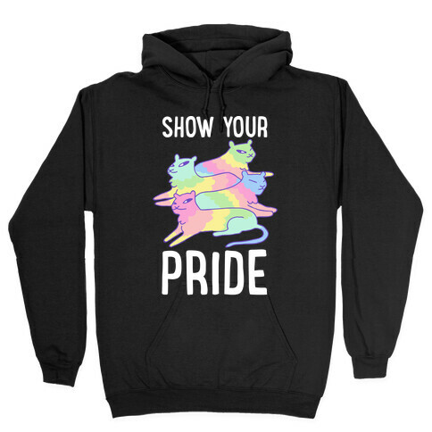 Show Your Pride  Hooded Sweatshirt