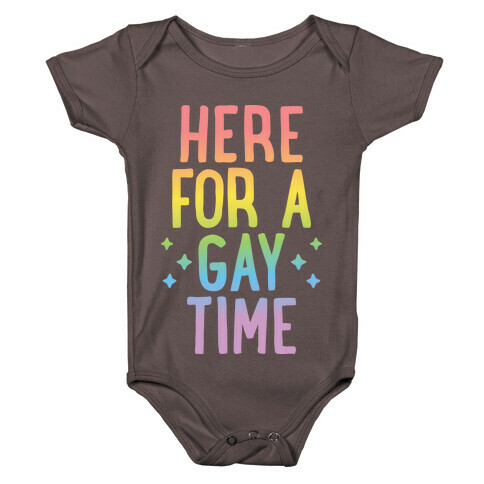 Here For A Gay Time Baby One-Piece