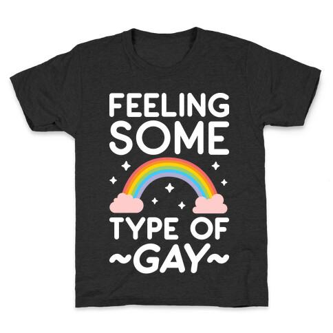 Feeling Some Type of Gay Kids T-Shirt