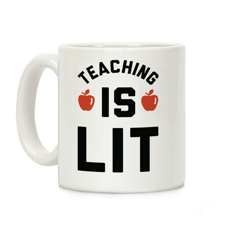 Teaching is Lit Coffee Mug