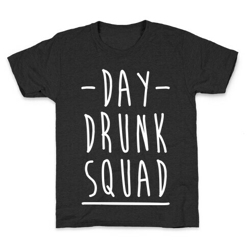 Day Drunk Squad Kids T-Shirt