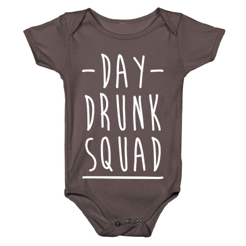 Day Drunk Squad Baby One-Piece