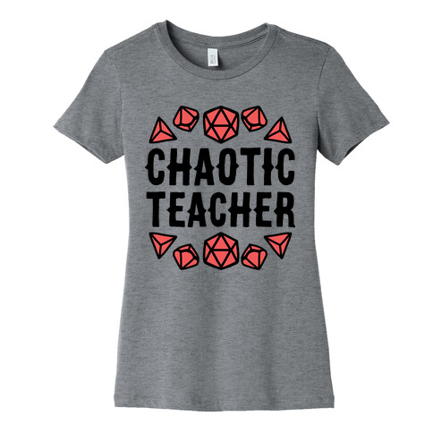 Chaotic Teacher Womens T-Shirt