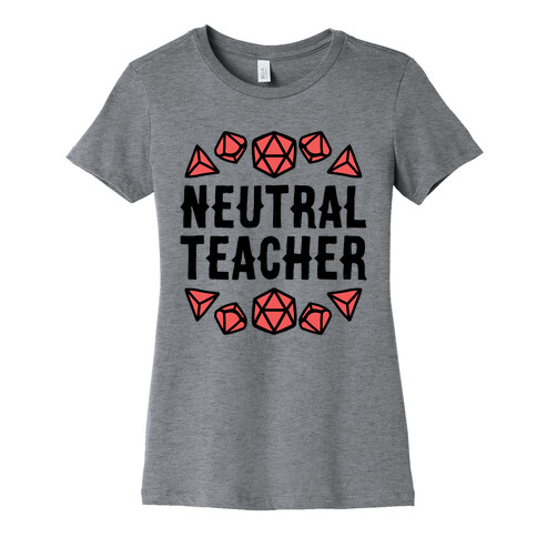 Neutral Teacher Womens T-Shirt