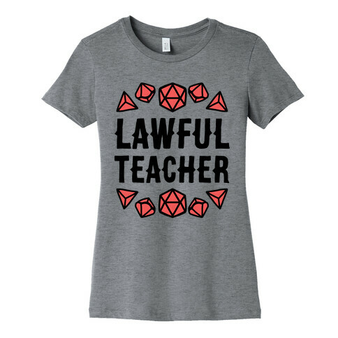 Lawful Teacher Womens T-Shirt