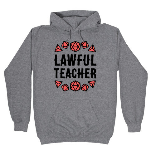 Lawful Teacher Hooded Sweatshirt