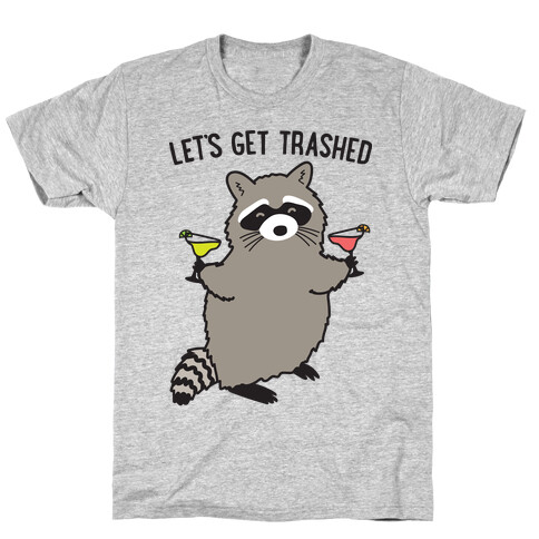 Let's Get Trashed Margarita Raccoon T-Shirt