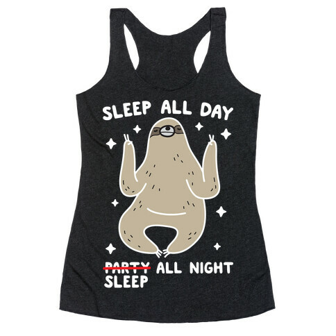 Sleep All Day Sleep All Night Sloth Racerback Tank Top