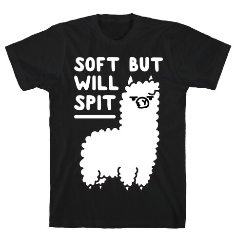 Soft But Will Spit Llama T-Shirt