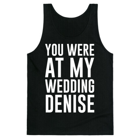 You Were At My Wedding Denise White Print Tank Top