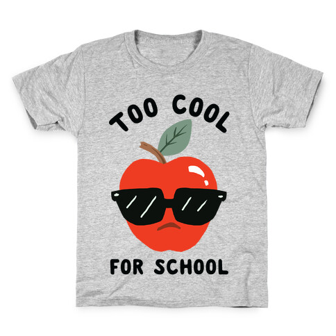 Too Cool For School Kids T-Shirt