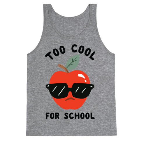 Too Cool For School Tank Top