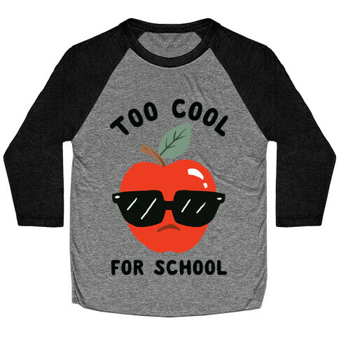 Too Cool For School Baseball Tee