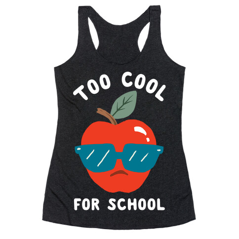 Too Cool For School Racerback Tank Top