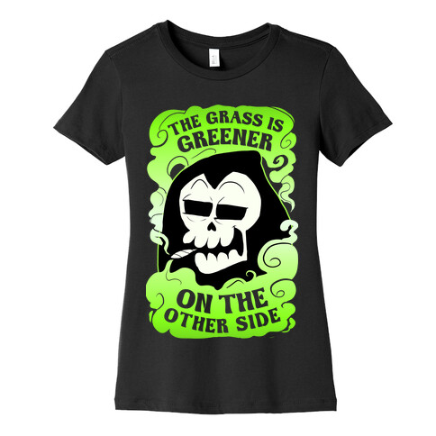 The Grass Is Greener On The Other Side Womens T-Shirt