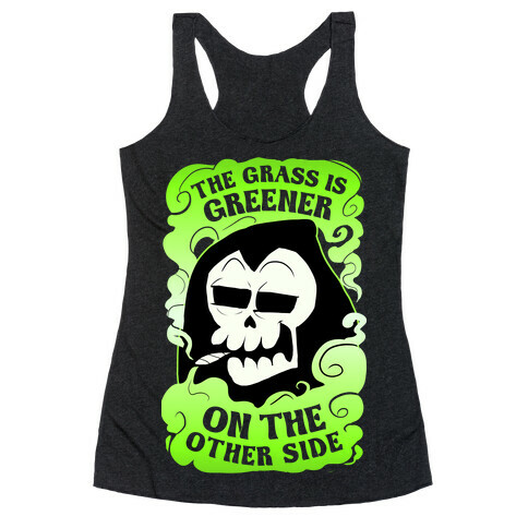 The Grass Is Greener On The Other Side Racerback Tank Top