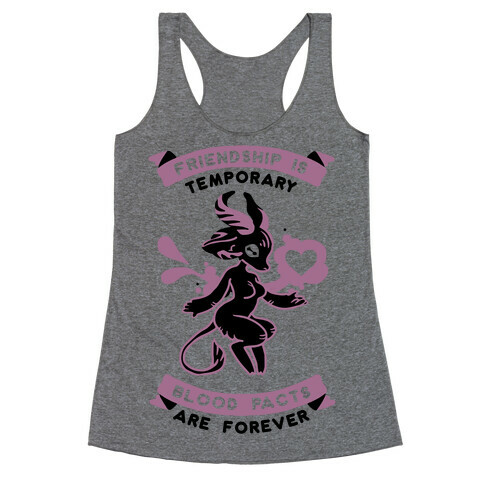 Friendship is Temporary Blood Pacts Are Forever Racerback Tank Top