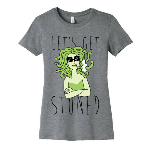 Let's Get Stoned - Medusa Womens T-Shirt