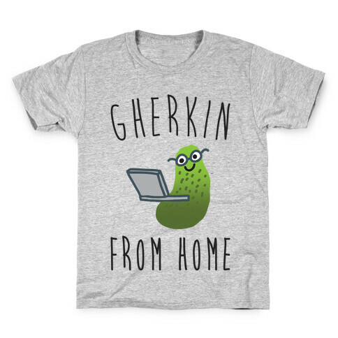 Gherkin From Home Pickle Parody Kids T-Shirt