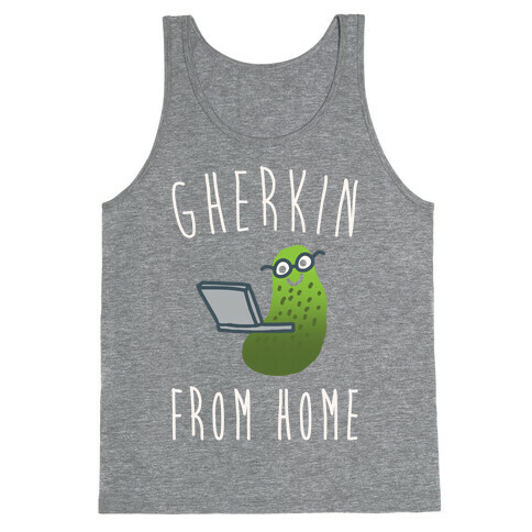 Gherkin From Pickle Parody Home White Print Tank Top