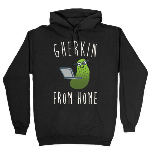 Gherkin From Pickle Parody Home White Print Hooded Sweatshirt