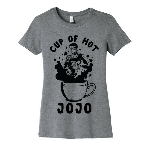 Cup Of Hot JOJO Womens T-Shirt