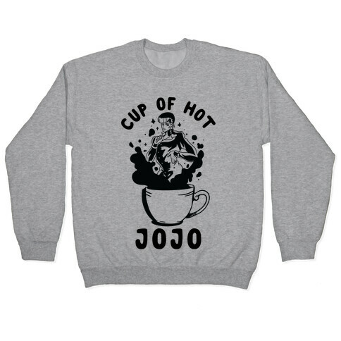 Cup Of Hot JOJO Pullover